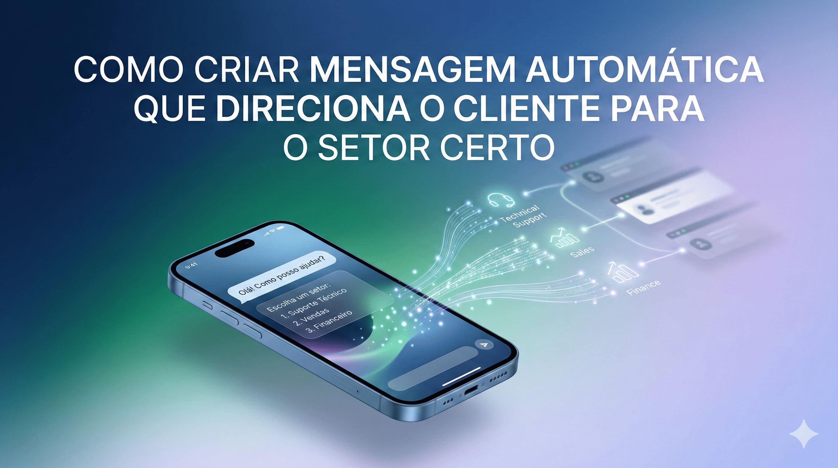 Como criar mensagem automática que direciona o cliente para o setor certo